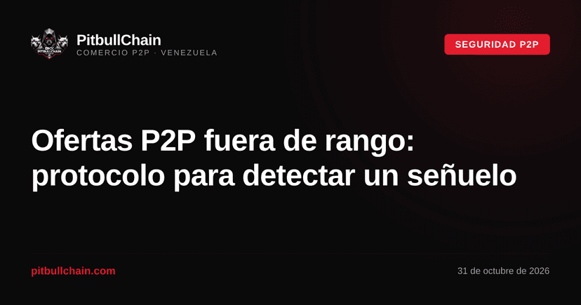 Ofertas P2P fuera de rango: protocolo para detectar un señuelo