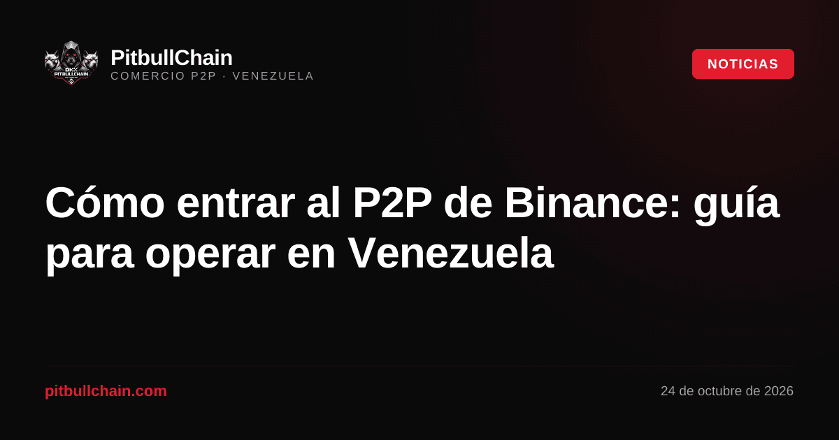 Cómo entrar al P2P de Binance: guía para operar en Venezuela