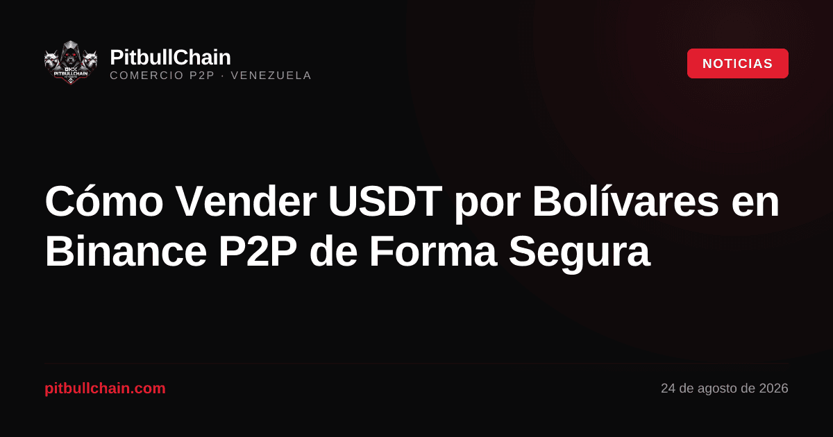 Cómo Vender USDT por Bolívares en Binance P2P de Forma Segura