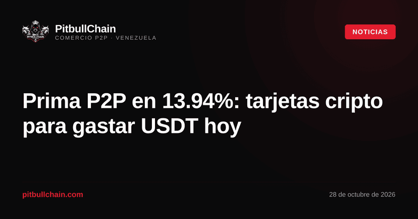 Prima P2P en 13.94%: tarjetas cripto para gastar USDT hoy