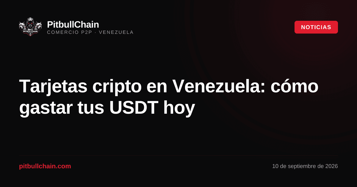 Tarjetas cripto en Venezuela: cómo gastar tus USDT hoy