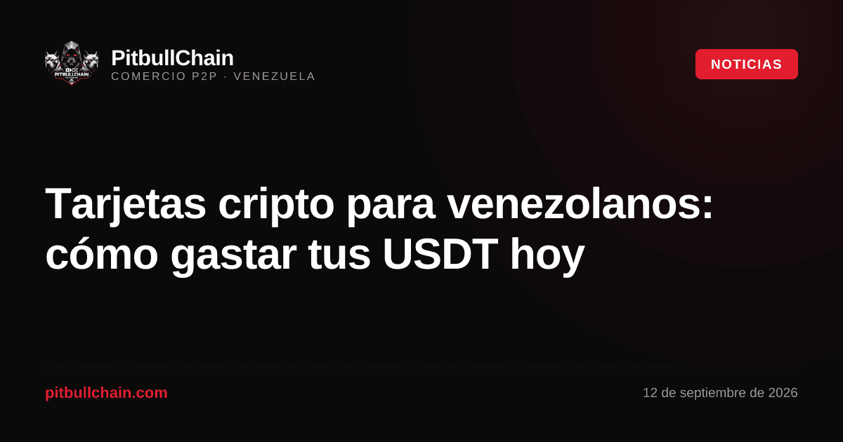 Tarjetas cripto para venezolanos: cómo gastar tus USDT hoy